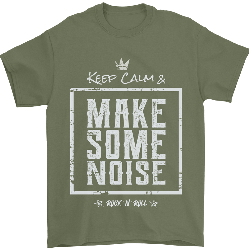 Rock n Roll Keep Calm & Make Some Noise Mens T-Shirt 100% Cotton Military Green