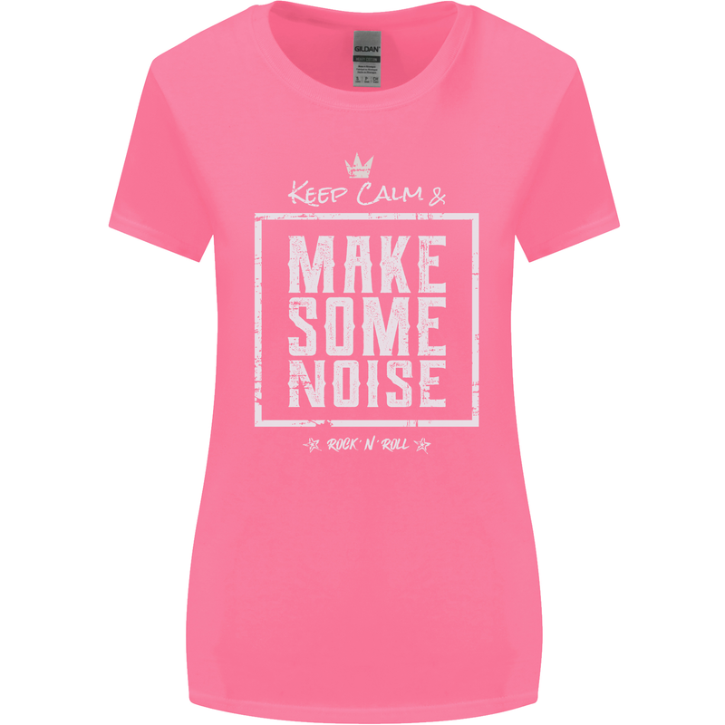 Rock n Roll Keep Calm & Make Some Noise Womens Wider Cut T-Shirt Azalea