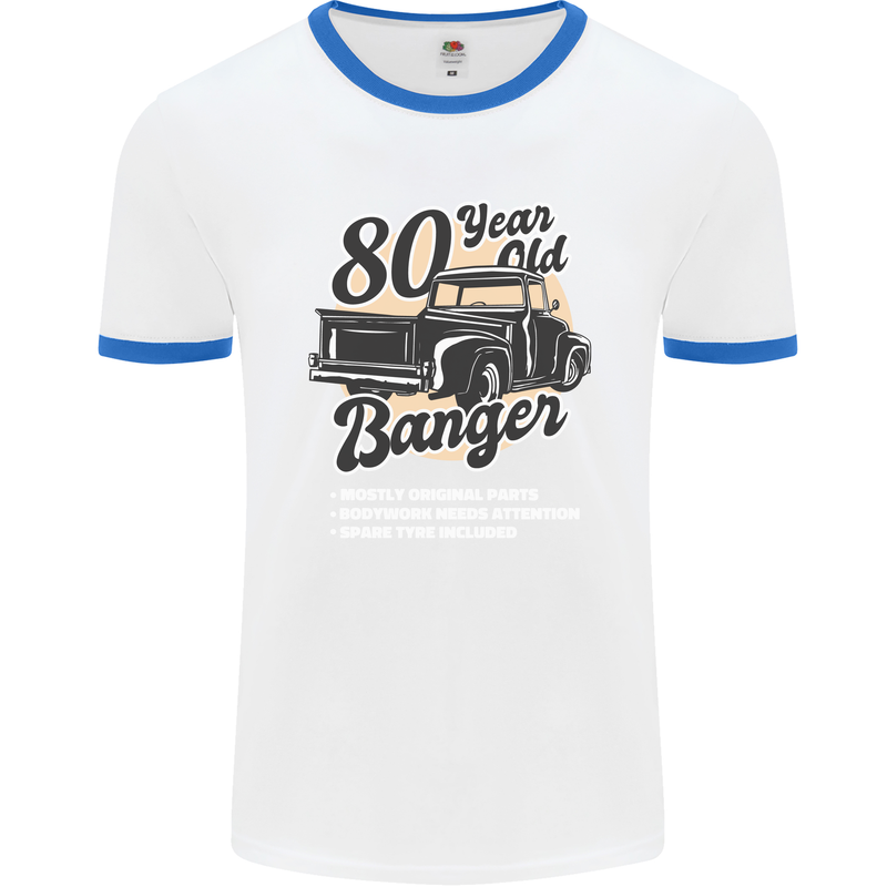 80 Year Old Banger Birthday 80th Year Old Mens Ringer T-Shirt White/Royal Blue