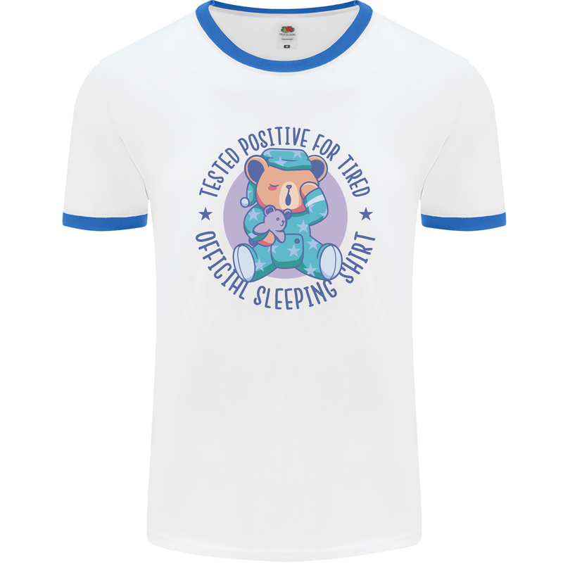 Tested Positive for Tired Teddy Bear Sleeping Mens Ringer T-Shirt White/Royal Blue