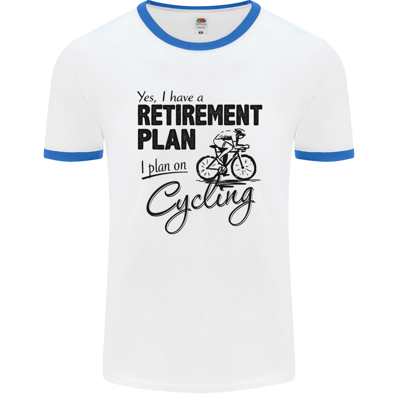 Cycling Retirement Plan Cyclist Bicycle Mens White Ringer T-Shirt White/Royal Blue