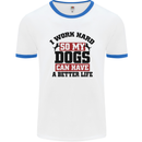 I Work Hard So My Dogs Better Life Funny Mens White Ringer T-Shirt White/Royal Blue