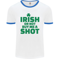 Irish or Not Buy Me a Shot St. Patricks Day Mens White Ringer T-Shirt White/Royal Blue