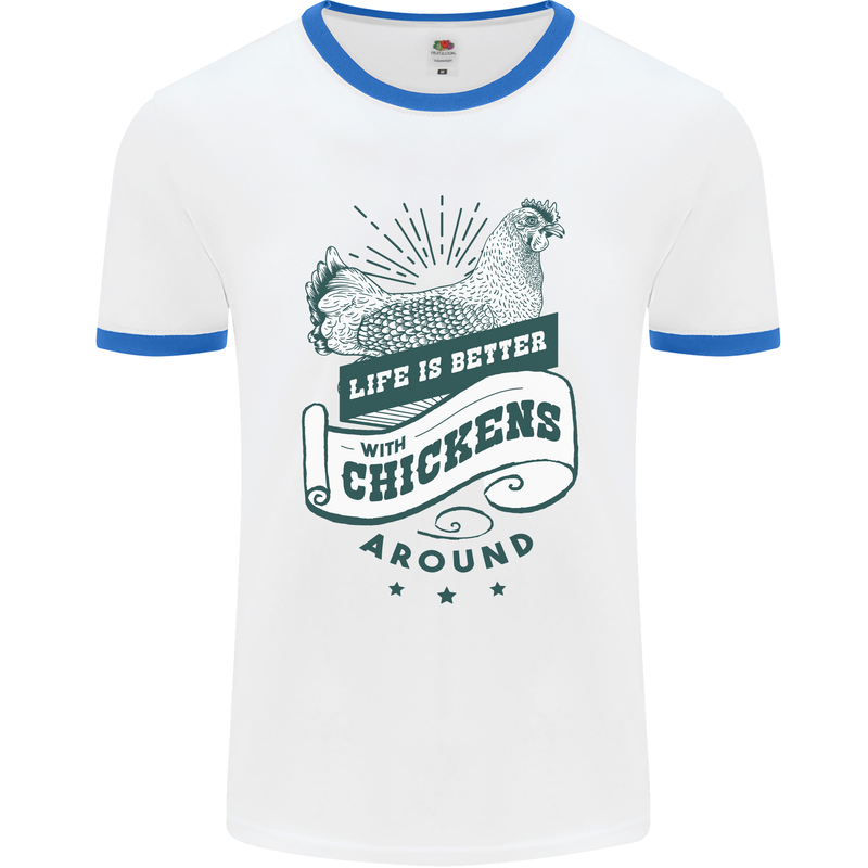 Life is Better With Chickens Around Farming Mens Ringer T-Shirt White/Royal Blue