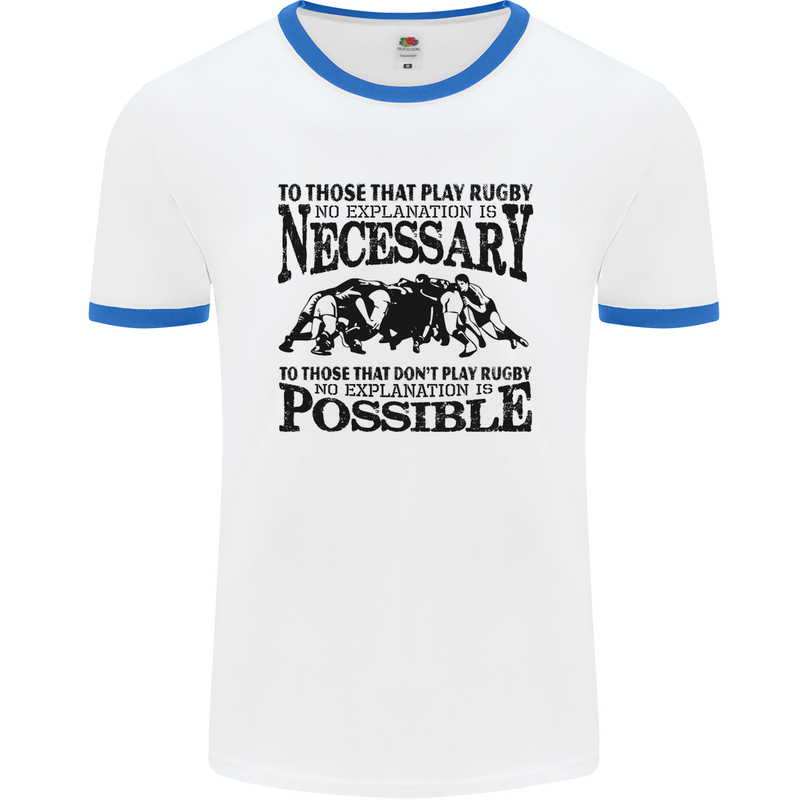 Rugby No Explanation Is Necessary Mens White Ringer T-Shirt White/Royal Blue