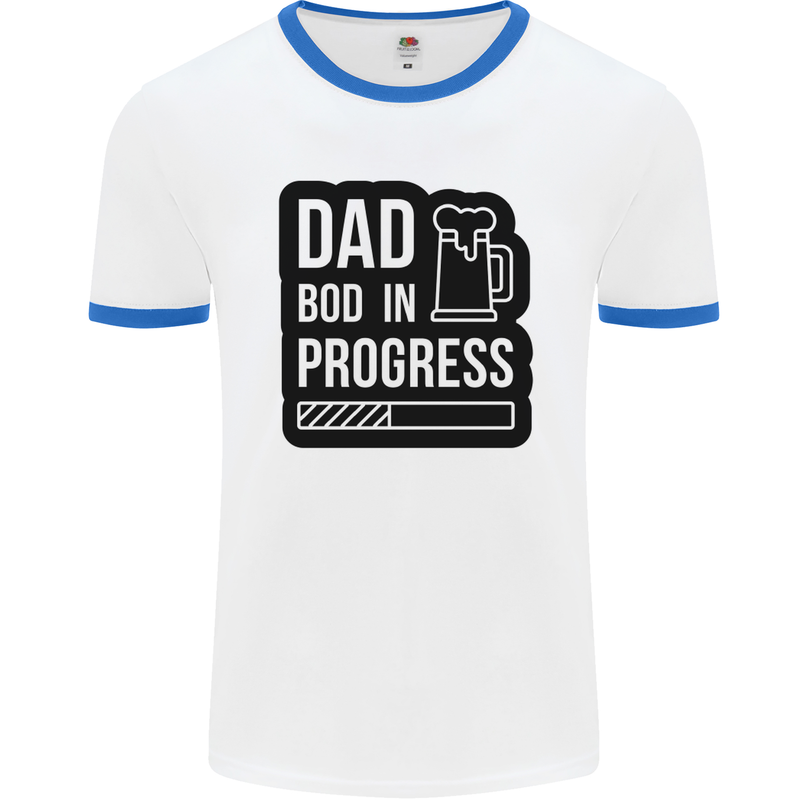 Dad Bod In Progress Funny Fathers Day Mens White Ringer T-Shirt White/Royal Blue