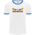 This Is How I Roll RPG Role Playing Game Mens White Ringer T-Shirt White/Royal Blue