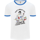 I Paint & I Know Things Artist Art Mens Ringer T-Shirt White/Royal Blue