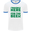 I'm Only Here for the Beer St. Patricks Day Mens White Ringer T-Shirt White/Royal Blue