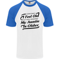 My Auntie is Older 30th 40th 50th Birthday Mens S/S Baseball T-Shirt White/Royal Blue