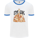 I'm OK Funny Cat Mum Dad Crazy Lady Kitten Mens White Ringer T-Shirt White/Royal Blue