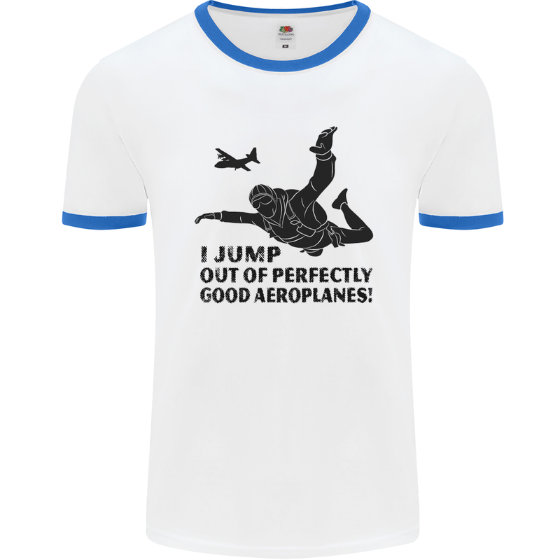 I Jump out of Good Aeroplanes Skydiving Mens White Ringer T-Shirt White/Royal Blue