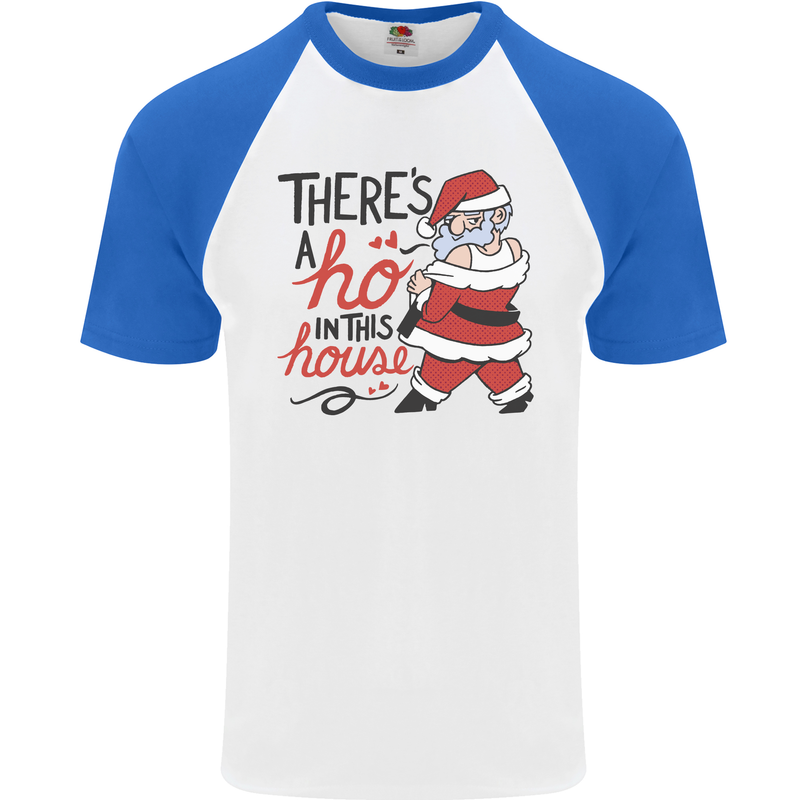 There's a Ho In This House Funny Christmas Mens S/S Baseball T-Shirt White/Royal Blue