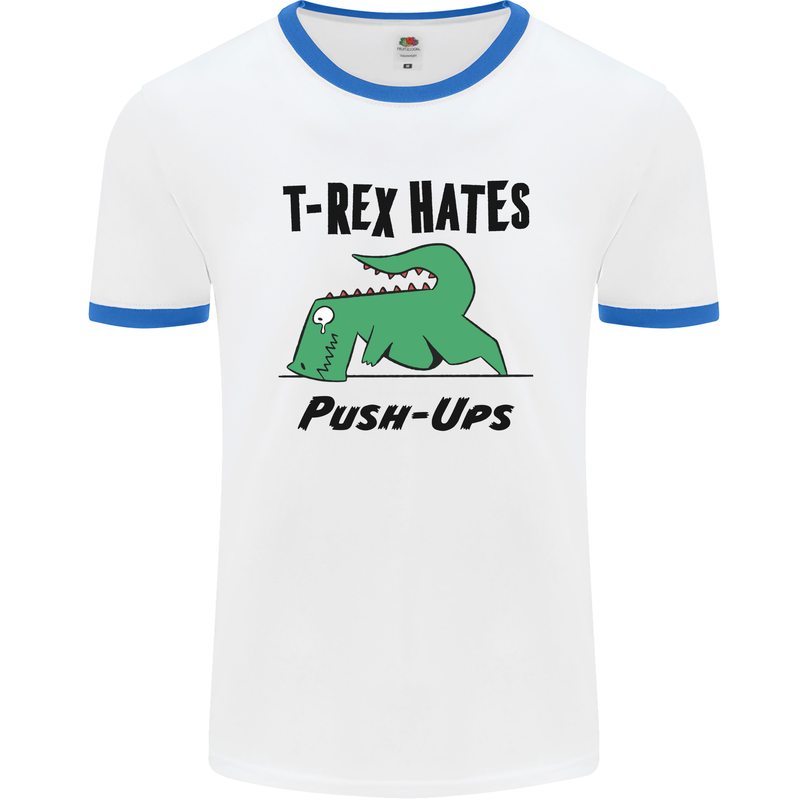 T-Rex Hates Push Ups Funny Gym Dinosaurs Mens White Ringer T-Shirt White/Royal Blue