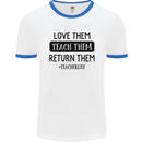 Teacher Love Them Return Funny Teaching Mens White Ringer T-Shirt White/Royal Blue