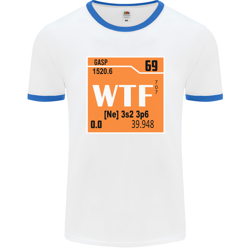 WTF Periodic Table Chemistry Geek Funny Mens White Ringer T-Shirt White/Royal Blue