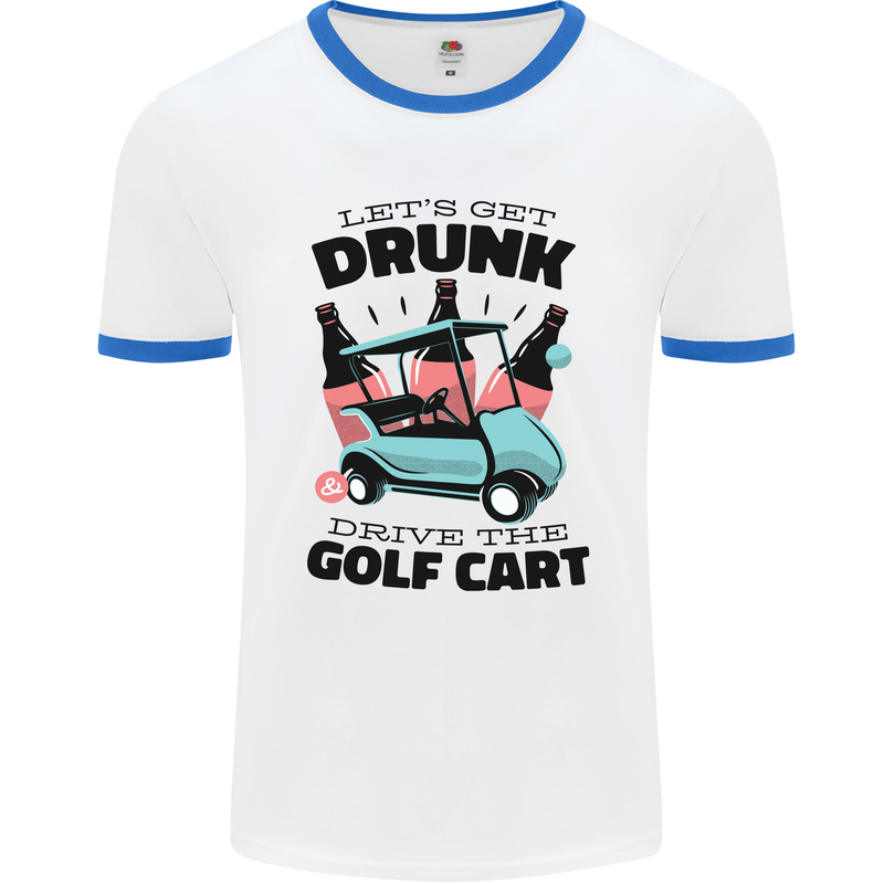 Drunk & Drive the Golf Cart Funny Golfer Mens White Ringer T-Shirt White/Royal Blue