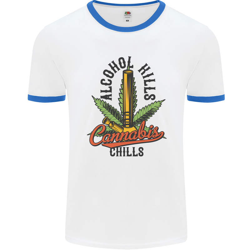 Alcohol Kills Cannabis Chills Weed Drugs Mens White Ringer T-Shirt White/Royal Blue