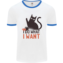 I Do What I Want Funny Cat Mens Ringer T-Shirt White/Royal Blue
