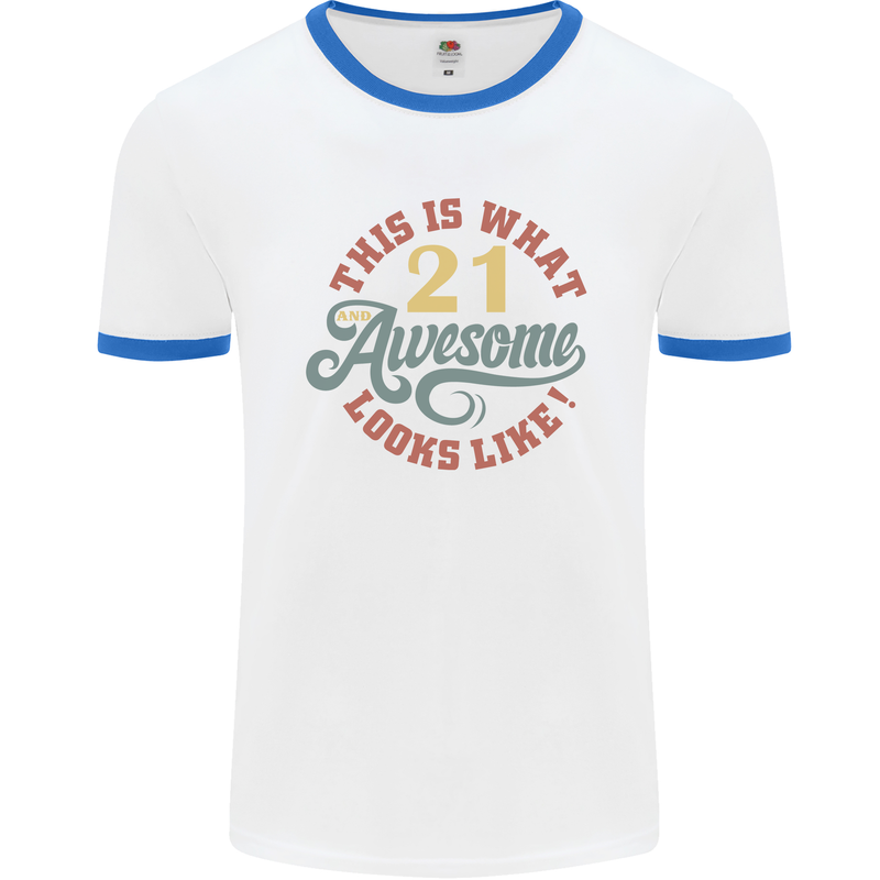 21st Birthday 21 Year Old Awesome Looks Like Mens White Ringer T-Shirt White/Royal Blue