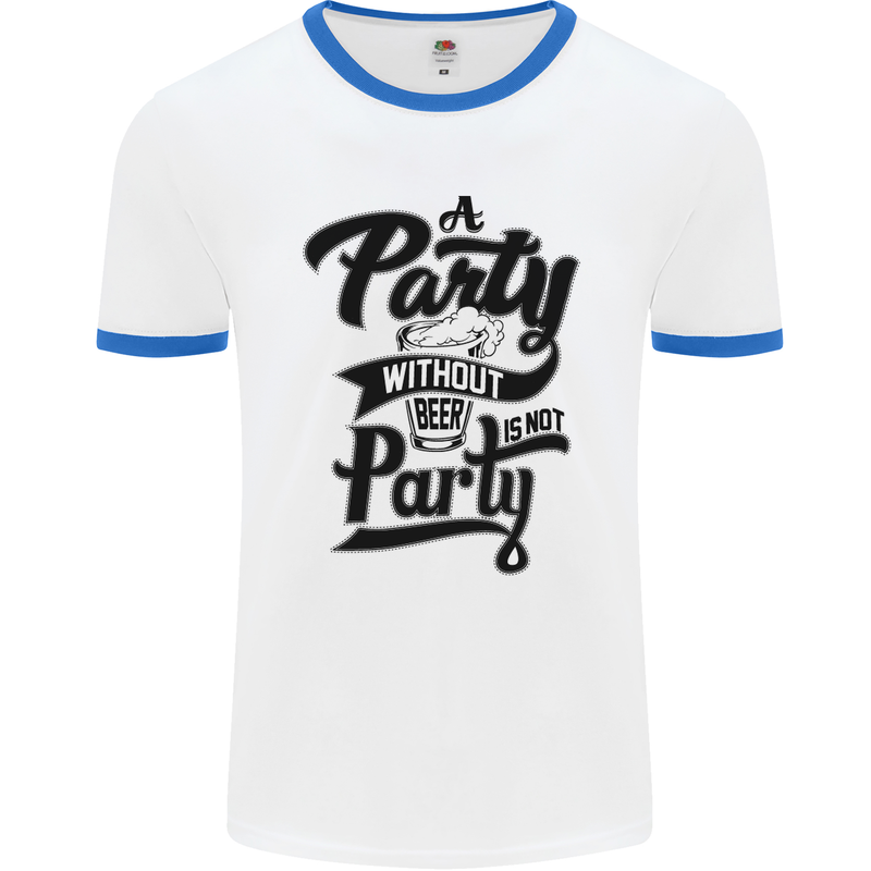 A Party Without Beer Alcohol Funny Beer Gin Mens White Ringer T-Shirt White/Royal Blue