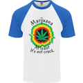 Marijuana at Least Its Not Crack Weed Mens S/S Baseball T-Shirt White/Royal Blue
