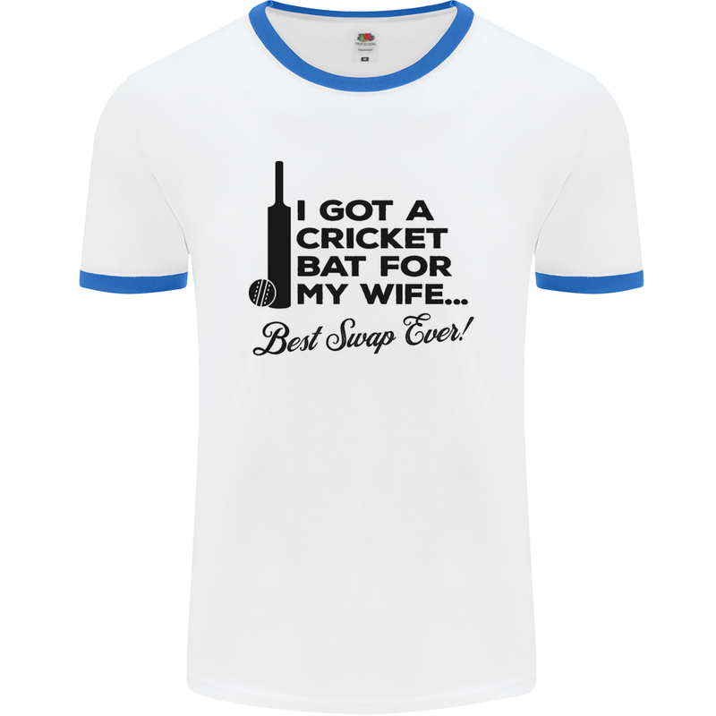 A Cricket Bat for My Wife Best Swap Ever! Mens White Ringer T-Shirt White/Royal Blue