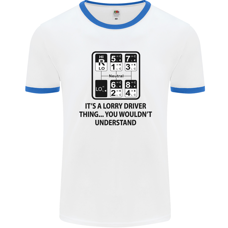 Its a Lorry Driver Thing Funny Trucker Truck Mens White Ringer T-Shirt White/Royal Blue