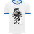 I Just Need More Space Funny Astonaut Mens White Ringer T-Shirt White/Royal Blue