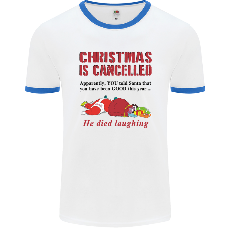 Christmas Is Cancelled Funny Santa Clause Mens White Ringer T-Shirt White/Royal Blue