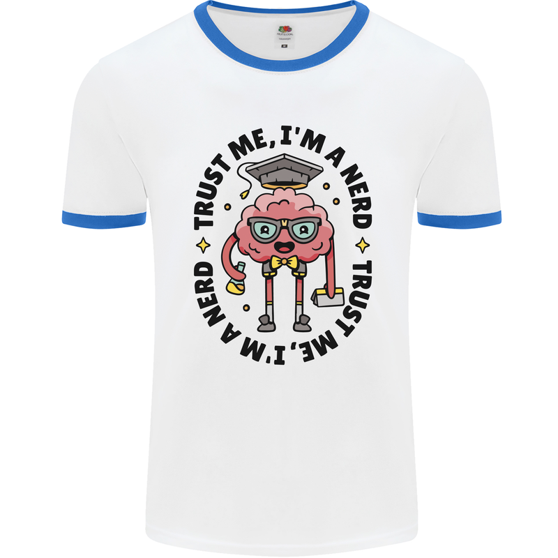 Trust Me I'm a Nerd Geek Graduate Brainy Mens White Ringer T-Shirt White/Royal Blue