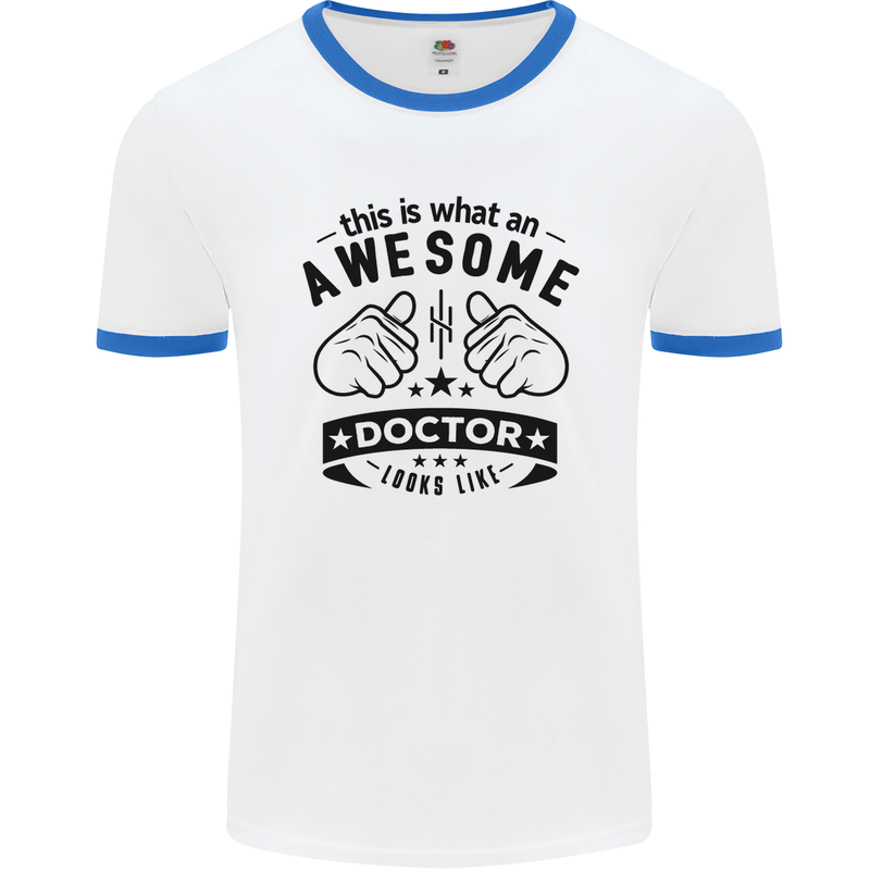 An Awesome Doctor Looks Like GP Funny Mens White Ringer T-Shirt White/Royal Blue