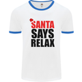 Christmas Santa Says Relax Funny Xmas Mens White Ringer T-Shirt White/Royal Blue