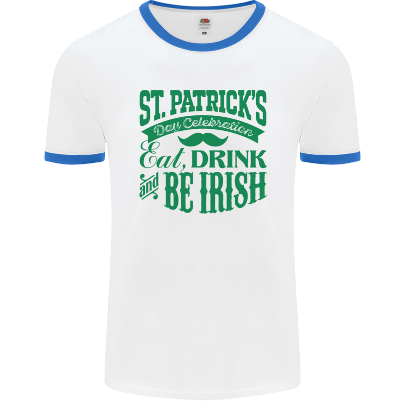 St. Patrick's Day Eat Drink Be Irish Beer Mens White Ringer T-Shirt White/Royal Blue