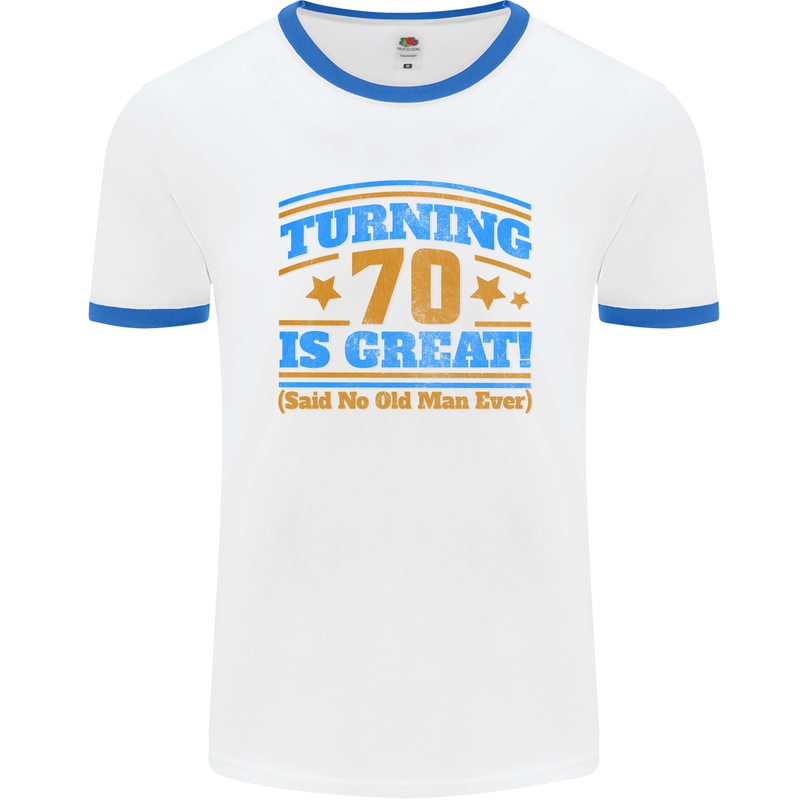 70th Birthday Turning 70 Is Great Year Old Mens White Ringer T-Shirt White/Royal Blue