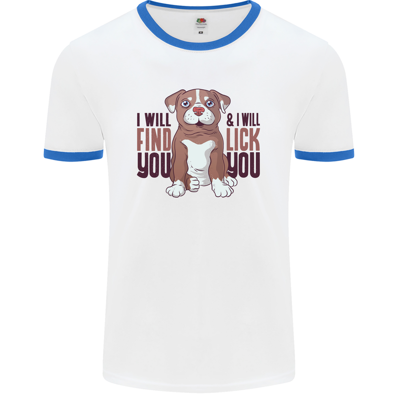 Pitbull I Will Find and Lick You Funny Mens White Ringer T-Shirt White/Royal Blue