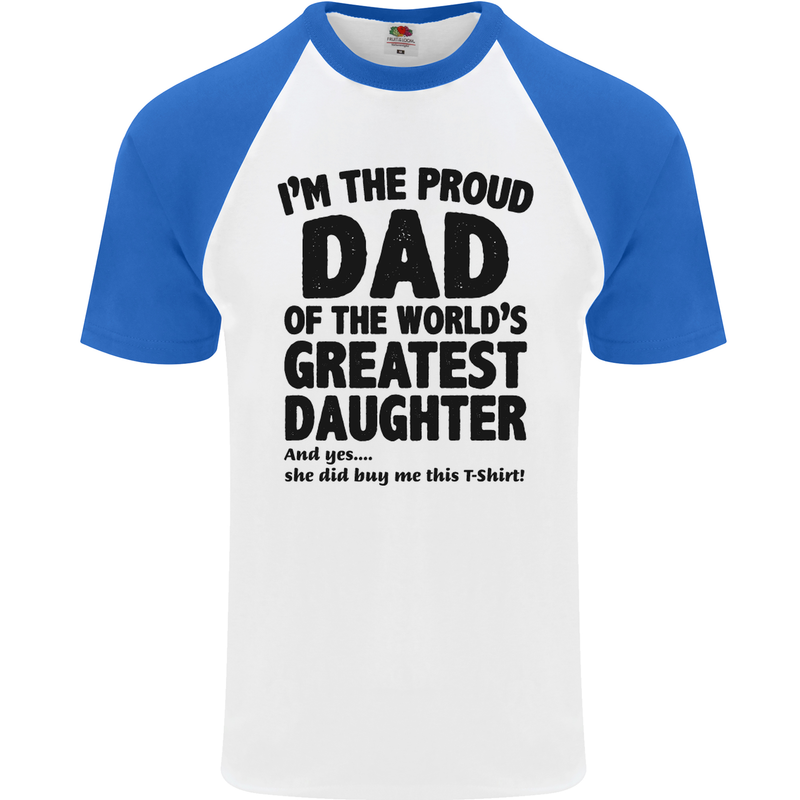 Dad of the Greatest Daughter Fathers Day Mens S/S Baseball T-Shirt White/Royal Blue