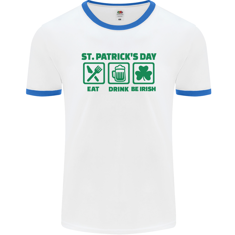 Eat Drink Be Irish St. Patrick's Day Mens White Ringer T-Shirt White/Royal Blue