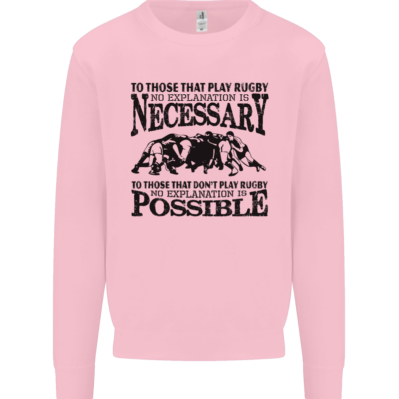 Rugby No Explanation Is Necessary Kids Sweatshirt Jumper Light Pink