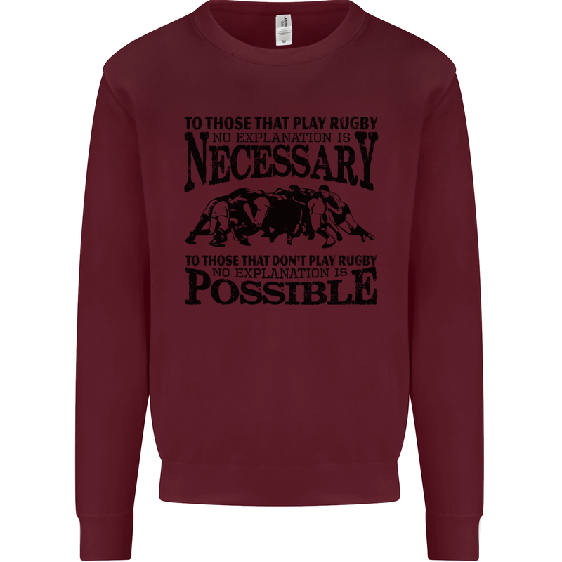 Rugby No Explanation Is Necessary Kids Sweatshirt Jumper Maroon