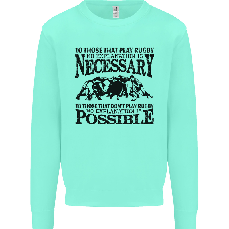 Rugby No Explanation Is Necessary Kids Sweatshirt Jumper Peppermint