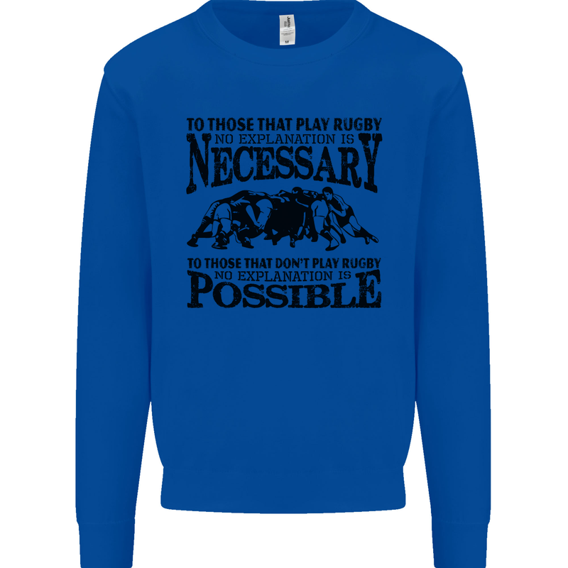 Rugby No Explanation Is Necessary Kids Sweatshirt Jumper Royal Blue