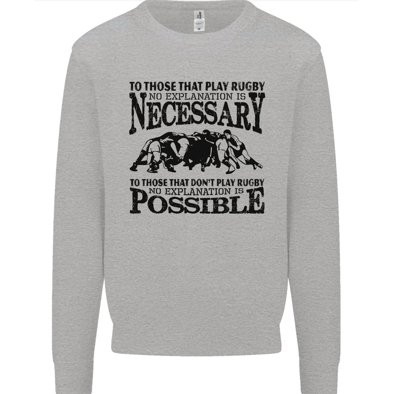 Rugby No Explanation Is Necessary Kids Sweatshirt Jumper Sports Grey