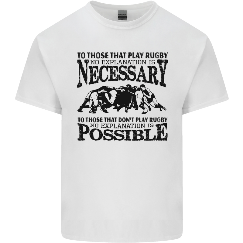 Rugby No Explanation Is Necessary Kids T-Shirt Childrens White