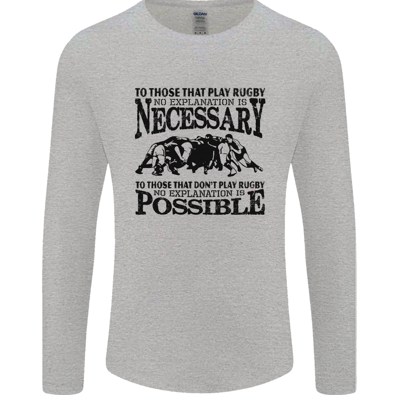 Rugby No Explanation Is Necessary Mens Long Sleeve T-Shirt Sports Grey