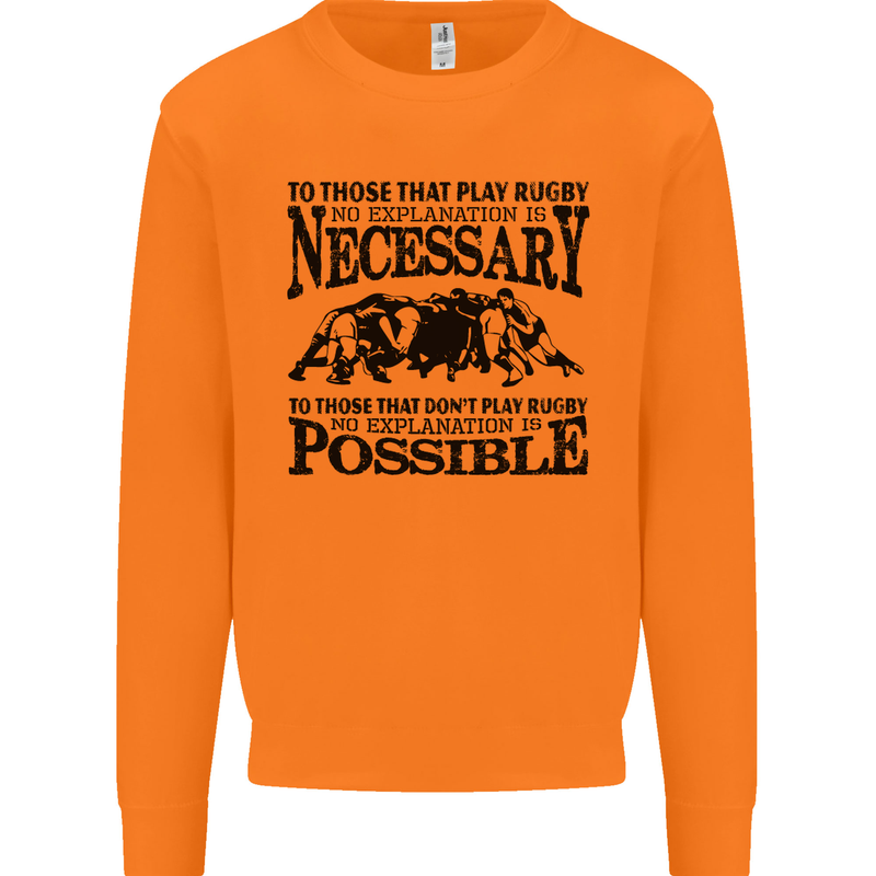 Rugby No Explanation Is Necessary Mens Sweatshirt Jumper Orange