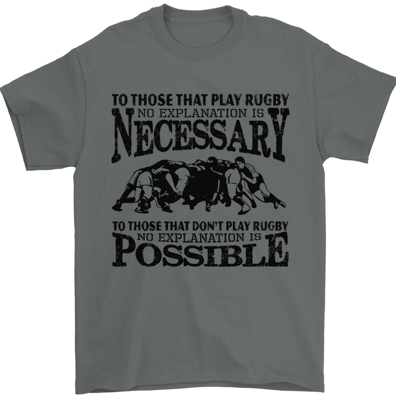 Rugby No Explanation Is Necessary Mens T-Shirt Cotton Gildan Charcoal