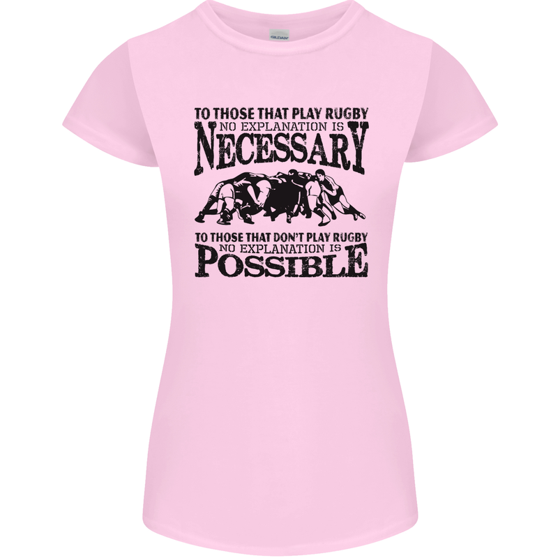 Rugby No Explanation Is Necessary Womens Petite Cut T-Shirt Light Pink
