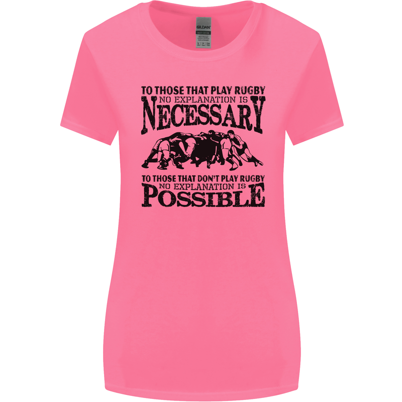 Rugby No Explanation Is Necessary Womens Wider Cut T-Shirt Azalea