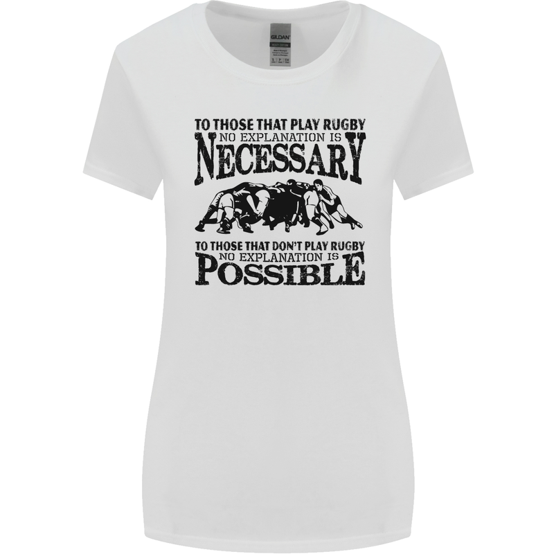 Rugby No Explanation Is Necessary Womens Wider Cut T-Shirt White